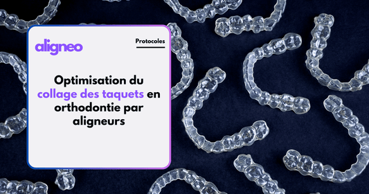 Optimisation du collage des taquets en orthodontie par aligneurs
